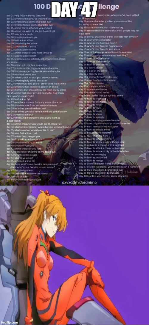 Day 47: Asuka Langley Soryu (Neon Genesis Evangelion) | DAY 47 | image tagged in 100 day anime challenge | made w/ Imgflip meme maker