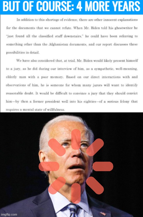 So well-meaning | BUT OF COURSE: 4 MORE YEARS | image tagged in american politics,joe biden | made w/ Imgflip meme maker