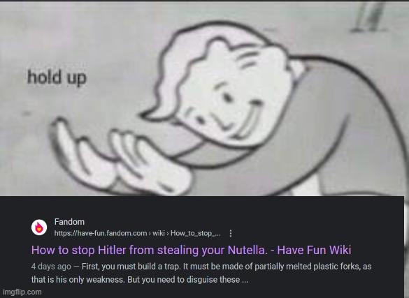 Good advice | image tagged in fallout hold up,adolf hitler,nutella | made w/ Imgflip meme maker