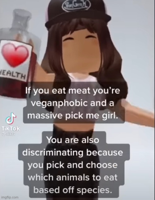 I sure as hell love being veganphobic guys | made w/ Imgflip meme maker