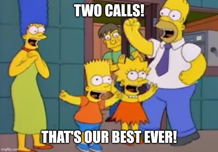 Simpsons - two calls, that's our best ever | TWO CALLS! THAT'S OUR BEST EVER! | image tagged in the simpsons,phone call | made w/ Imgflip meme maker