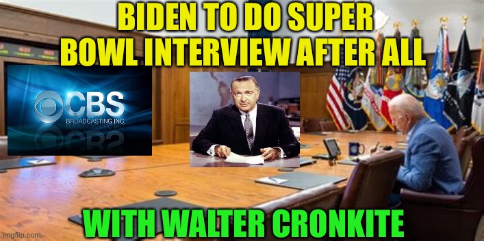 Biden moves campaign from basement strategy to cemetery strategy | BIDEN TO DO SUPER BOWL INTERVIEW AFTER ALL; WITH WALTER CRONKITE | image tagged in biden alone,biden,sad joe biden,democrats,incompetence,i see dead people | made w/ Imgflip meme maker