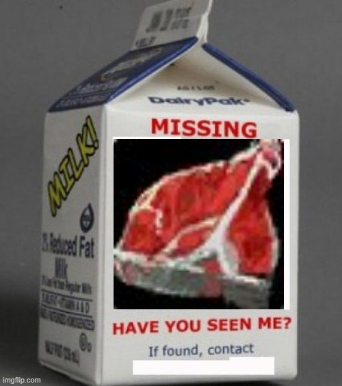 Milk carton | image tagged in milk carton | made w/ Imgflip meme maker