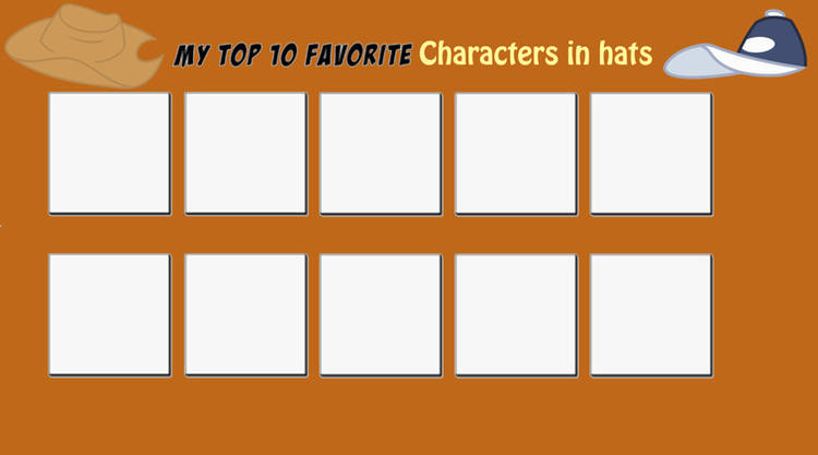 High Quality top 10 favorite characters in hats Blank Meme Template
