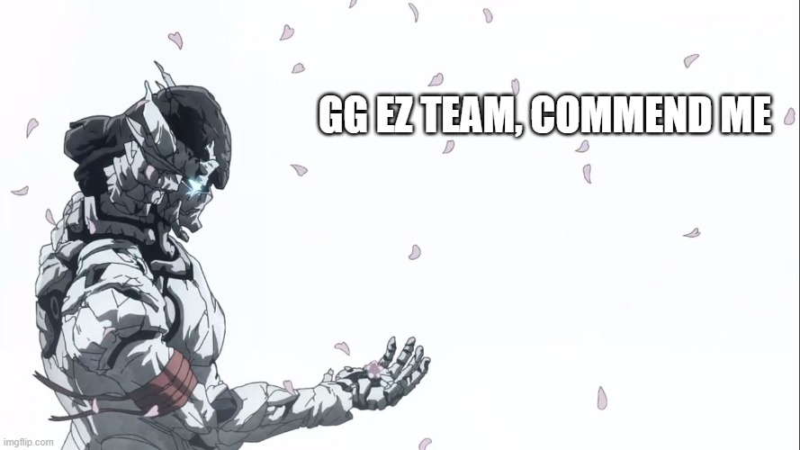 GG EZ TEAM, COMMEND ME | made w/ Imgflip meme maker