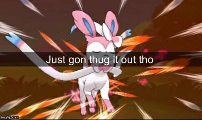 Just gon thug it out tho | made w/ Imgflip meme maker