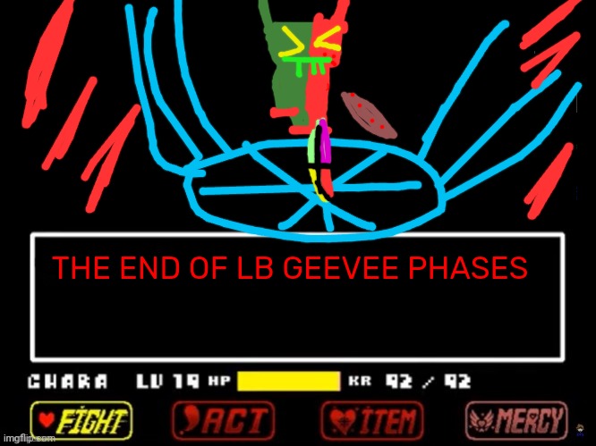 Lb Geevee phase 17 | THE END OF LB GEEVEE PHASES | image tagged in blank last breath battle | made w/ Imgflip meme maker