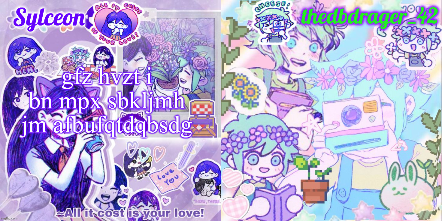 no this is not random gibberish | gfz hvzt i bn mpx sbkljmh jm afbufqtdqbsdg | image tagged in sylc and drager omori temp | made w/ Imgflip meme maker