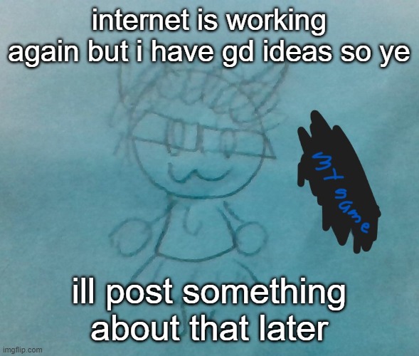 >wO | internet is working again but i have gd ideas so ye; ill post something about that later | image tagged in bda neko arc | made w/ Imgflip meme maker