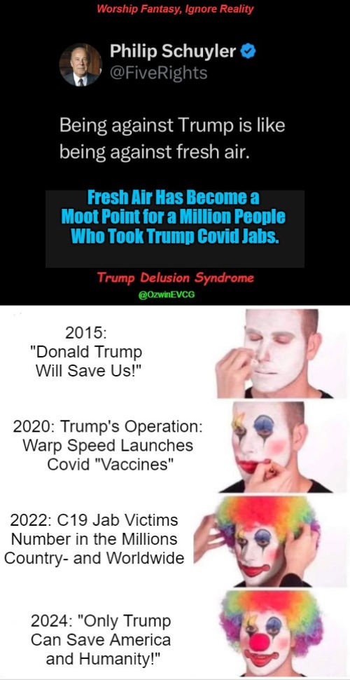 Worship Fantasy, Ignore Reality | image tagged in donald trump,clot shot don,no covid amnesty,trump fanboys,trump delusion syndrome,reality deniers | made w/ Imgflip meme maker