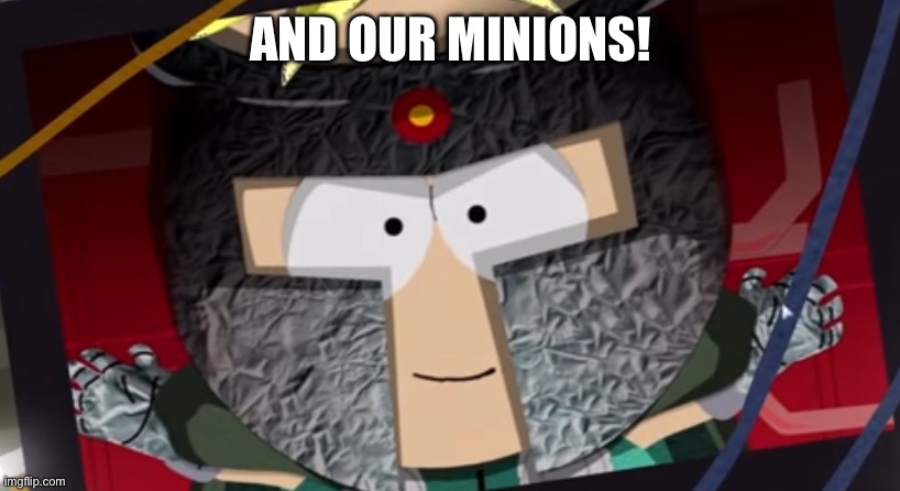 Professor Chaos Sprite #3 | AND OUR MINIONS! | image tagged in professor chaos sprite 3 | made w/ Imgflip meme maker