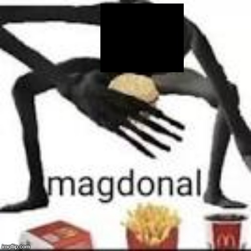 magdonal | image tagged in magdonal | made w/ Imgflip meme maker