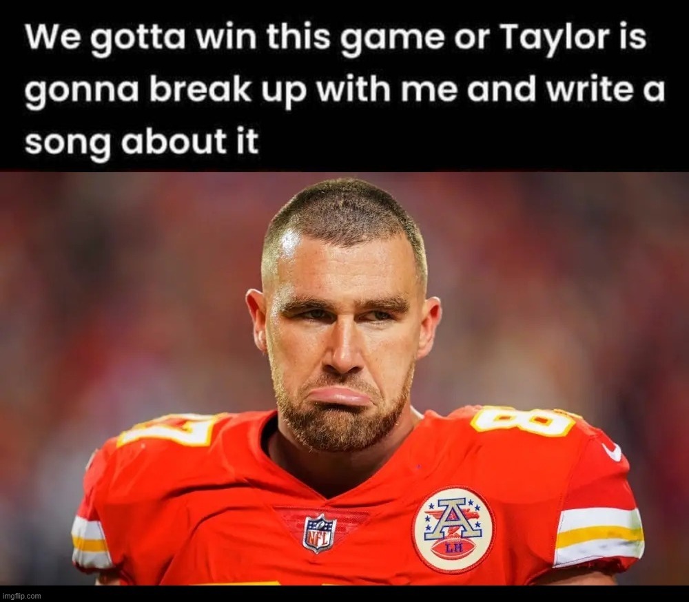 Travis Kelce is being played, and he's too big, dumb & stupid to realize it. | image tagged in travis kelce,taylor swiftie,big dummy,dunce,you are not a clown you are the entire circus | made w/ Imgflip meme maker