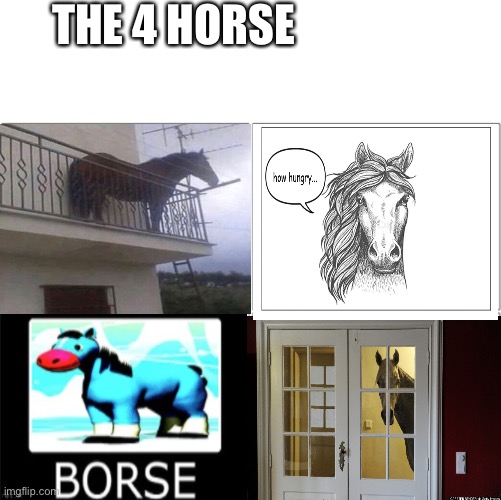 The 4 horsemen of | THE 4 HORSE | image tagged in the 4 horsemen of | made w/ Imgflip meme maker