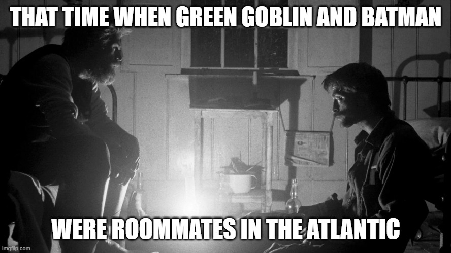 Odd Couple | THAT TIME WHEN GREEN GOBLIN AND BATMAN; WERE ROOMMATES IN THE ATLANTIC | image tagged in the lighthouse | made w/ Imgflip meme maker