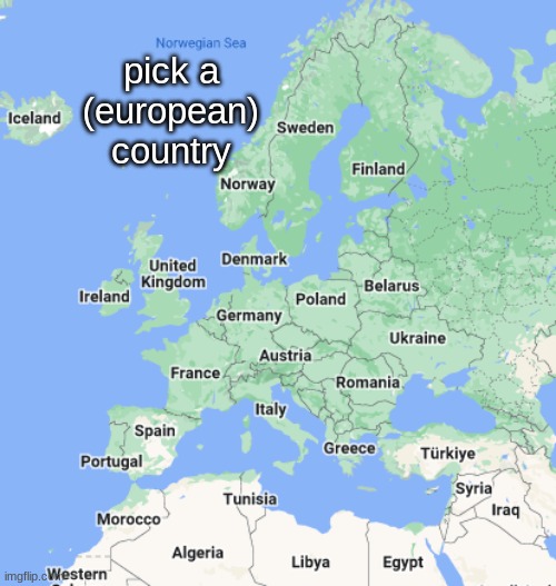 totally not copying bda | pick a (european) country | made w/ Imgflip meme maker
