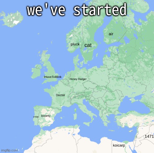 we've started | made w/ Imgflip meme maker