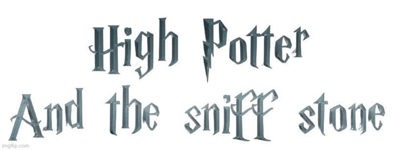 High potter and the sniff stone | image tagged in high potter and the sniff stone | made w/ Imgflip meme maker