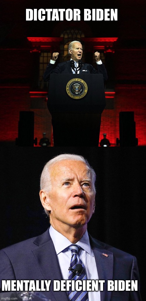 DICTATOR BIDEN MENTALLY DEFICIENT BIDEN | image tagged in biden red address,joe biden | made w/ Imgflip meme maker