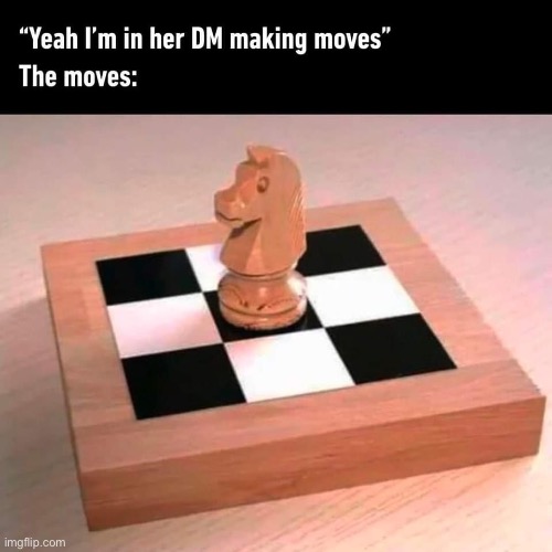 Put the moves on | image tagged in chess,messenger | made w/ Imgflip meme maker