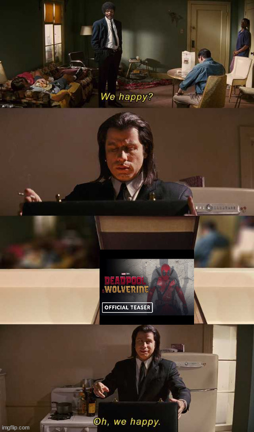 Deadpool fans after months of rumors | image tagged in we happy | made w/ Imgflip meme maker