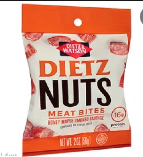 have some dietz nuts | image tagged in dietz nuts | made w/ Imgflip meme maker