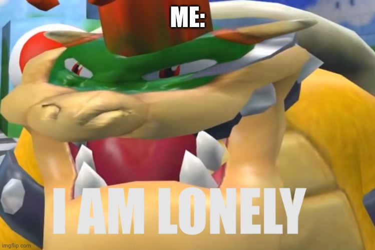 This stream is dead | ME: | image tagged in i am lonely | made w/ Imgflip meme maker