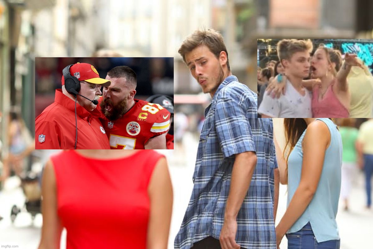 Distracted Boyfriend Travis Kelce Yelling Girl Explaining | image tagged in memes,distracted boyfriend,travis kelce,andy reid,travis kelce yelling,girl explaining | made w/ Imgflip meme maker