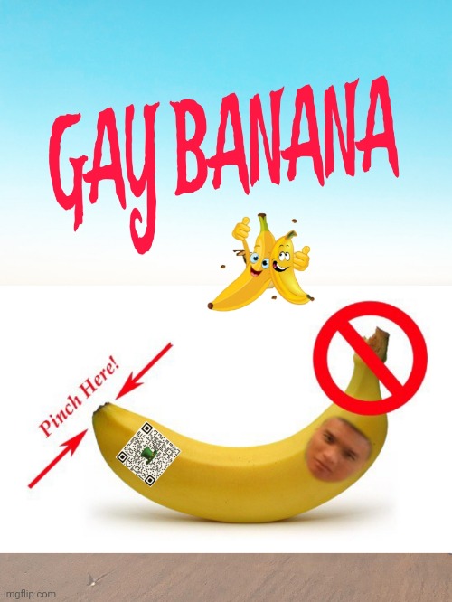 Gay Banana (Banana Luck) | image tagged in gay banana,banana luck,asian banana,fresh memes | made w/ Imgflip meme maker