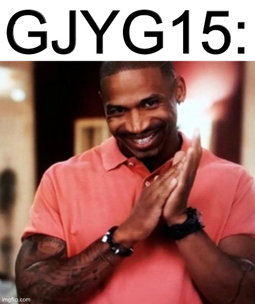 Devious | GJYG15: | image tagged in devious | made w/ Imgflip meme maker
