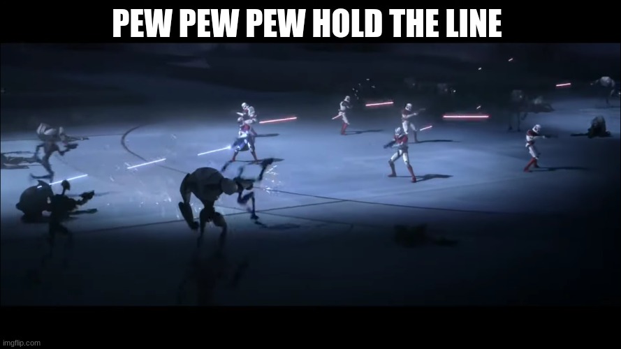 PEW PEW PEW HOLD THE LINE | made w/ Imgflip meme maker