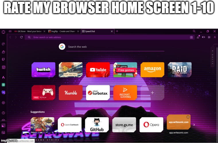 RATE MY BROWSER HOME SCREEN 1-10 | made w/ Imgflip meme maker