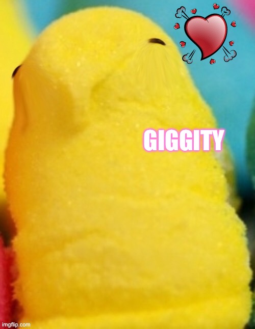 Majik Valentines Peeps | GIGGITY | image tagged in majik valentines peeps | made w/ Imgflip meme maker