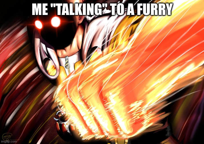 ME "TALKING" TO A FURRY | made w/ Imgflip meme maker
