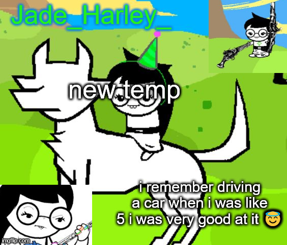 new temp; i remember driving a car when i was like 5 i was very good at it 😇 | made w/ Imgflip meme maker