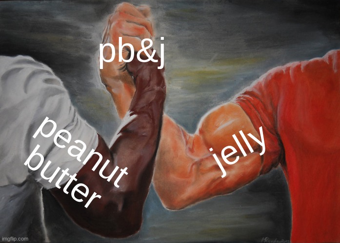 follow if this is relateable | pb&j; jelly; peanut butter | image tagged in memes,epic handshake | made w/ Imgflip meme maker