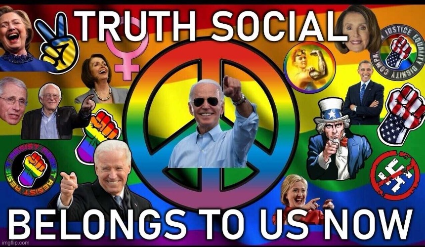Truthsocial belongs to us | image tagged in truthsocial belongs to us now,the truth,trump,donald trump,truth social | made w/ Imgflip meme maker
