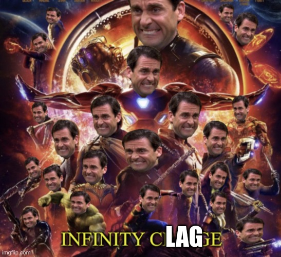 Infinity Cringe | LAG | image tagged in infinity cringe | made w/ Imgflip meme maker