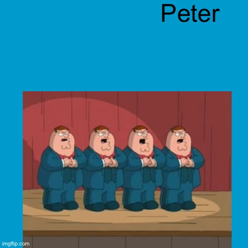 Blank Weezer blue album edit | Peter | image tagged in blank weezer blue album edit | made w/ Imgflip meme maker