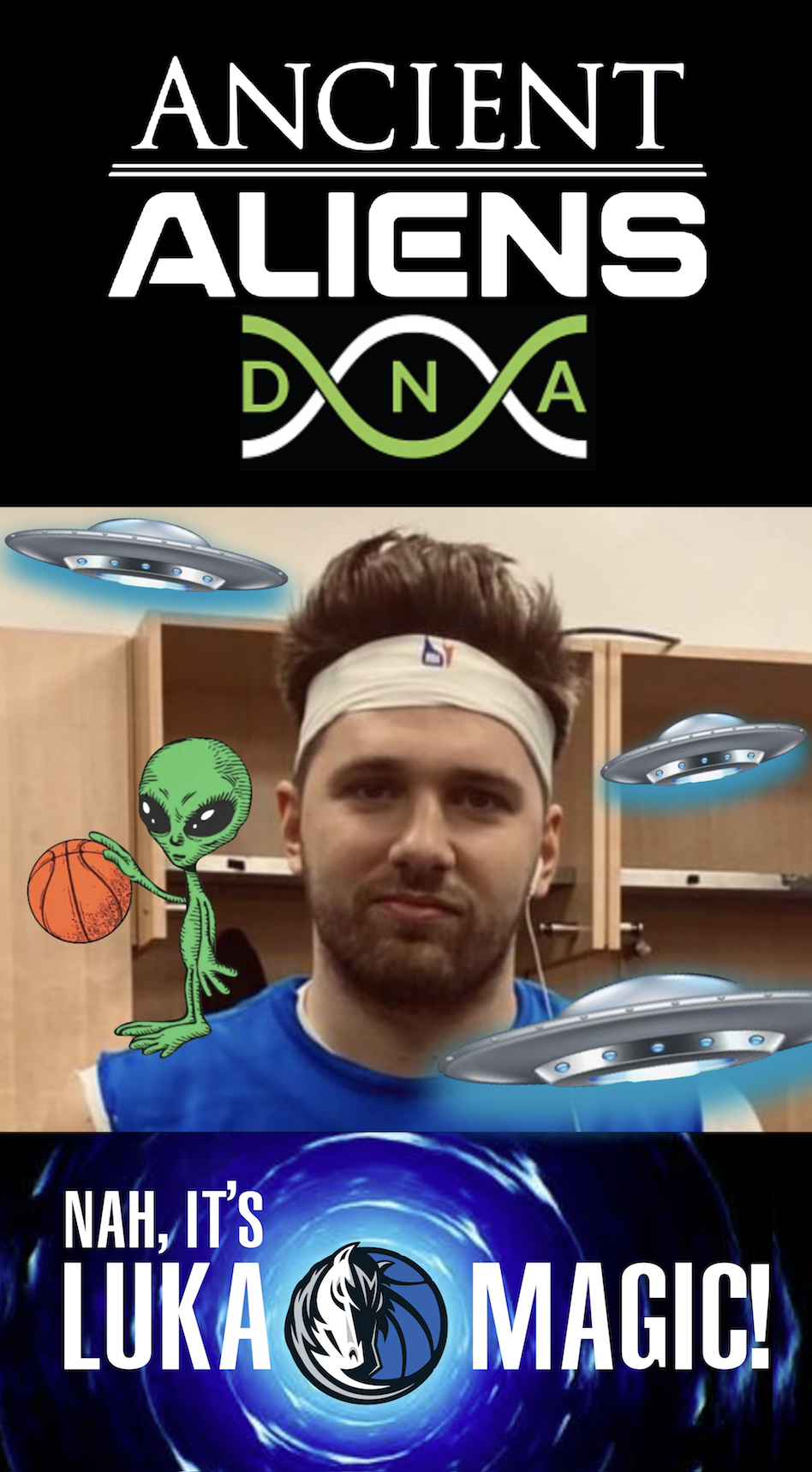 Luka Doncic Ancient Aliens DNA Nah It's Luka Magic Meme Blank Meme Template