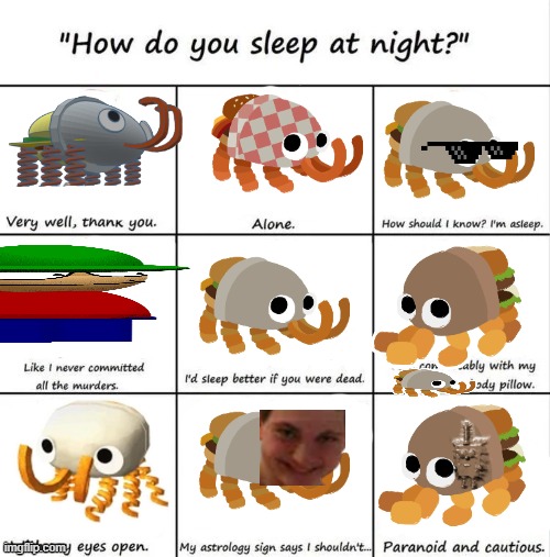 How do you sleep at night? | image tagged in how do you sleep at night | made w/ Imgflip meme maker