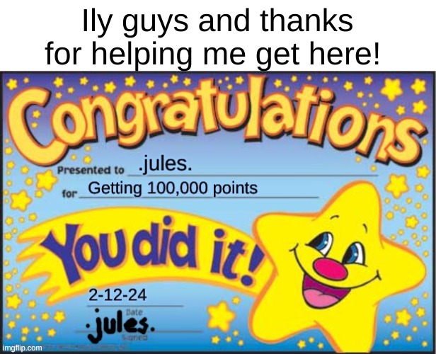 Yayyyy | Ily guys and thanks for helping me get here! | image tagged in woohoo,happy star congratulations,100000 points | made w/ Imgflip meme maker