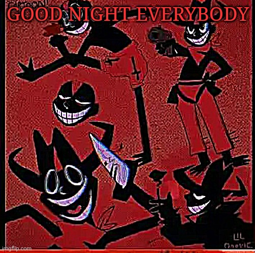 GOOD NIGHT EVERYBODY | made w/ Imgflip meme maker
