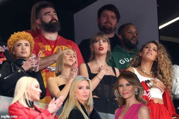 Taylor and the MAGA Mutineers at the Super Bowl | image tagged in taylor swift,melania trump,ivanka trump,super bowl,girls nite out,maga mutineers | made w/ Imgflip meme maker