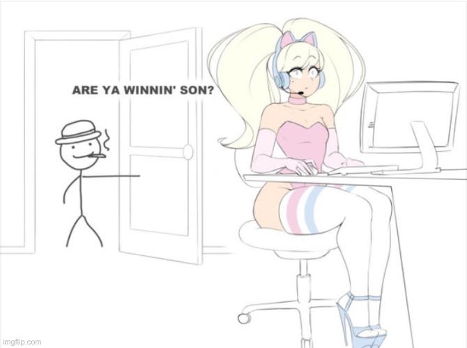Are you winning son? Meme | image tagged in lgbtq | made w/ Imgflip meme maker