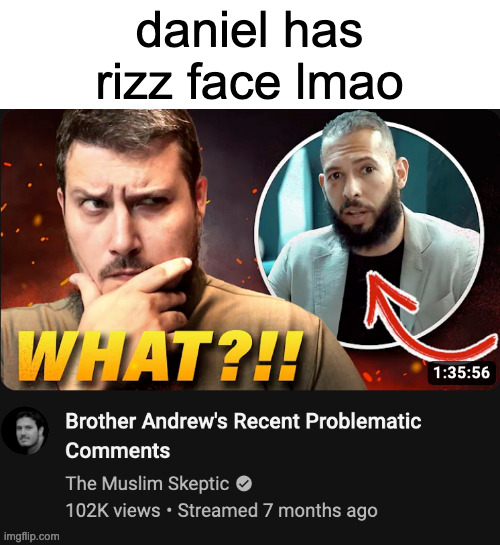 daniel has rizz face lmao | made w/ Imgflip meme maker
