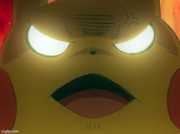 angry pikachu | image tagged in angry pikachu | made w/ Imgflip meme maker