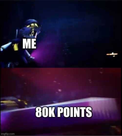 Let's Goooo | ME; 80K POINTS | image tagged in n being crushed by a table | made w/ Imgflip meme maker