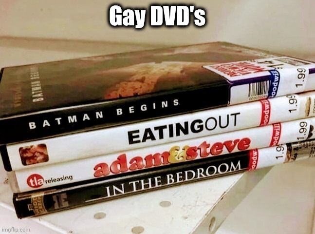 Gay DVD's | made w/ Imgflip meme maker