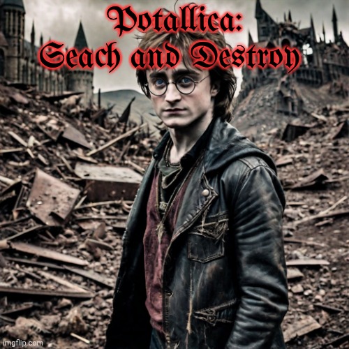 Fake metal albums | Potallica: Seach and Destroy | image tagged in fake,album,heavy metal,harry potter | made w/ Imgflip meme maker